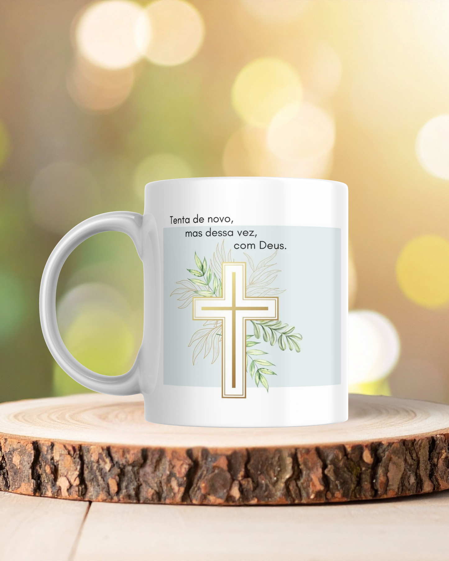 Caneca " Tente de Novo,Mas Dessa Vez, Com Deus"