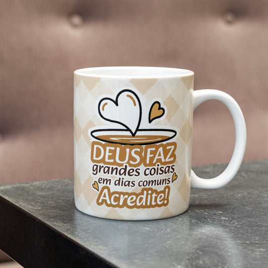 Caneca " Deus Faz Grandes Coisas"