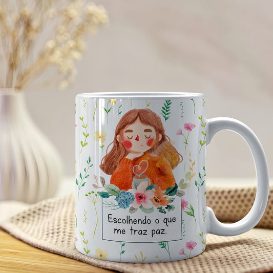 Caneca " Escolhendo o que me traz Paz "