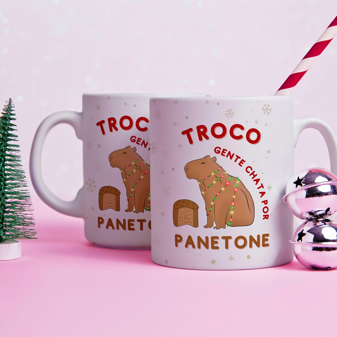 Caneca Troco Gente por Panetone
